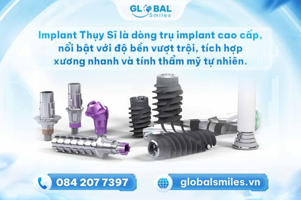 Implant Thuỵ Sỹ là gì?